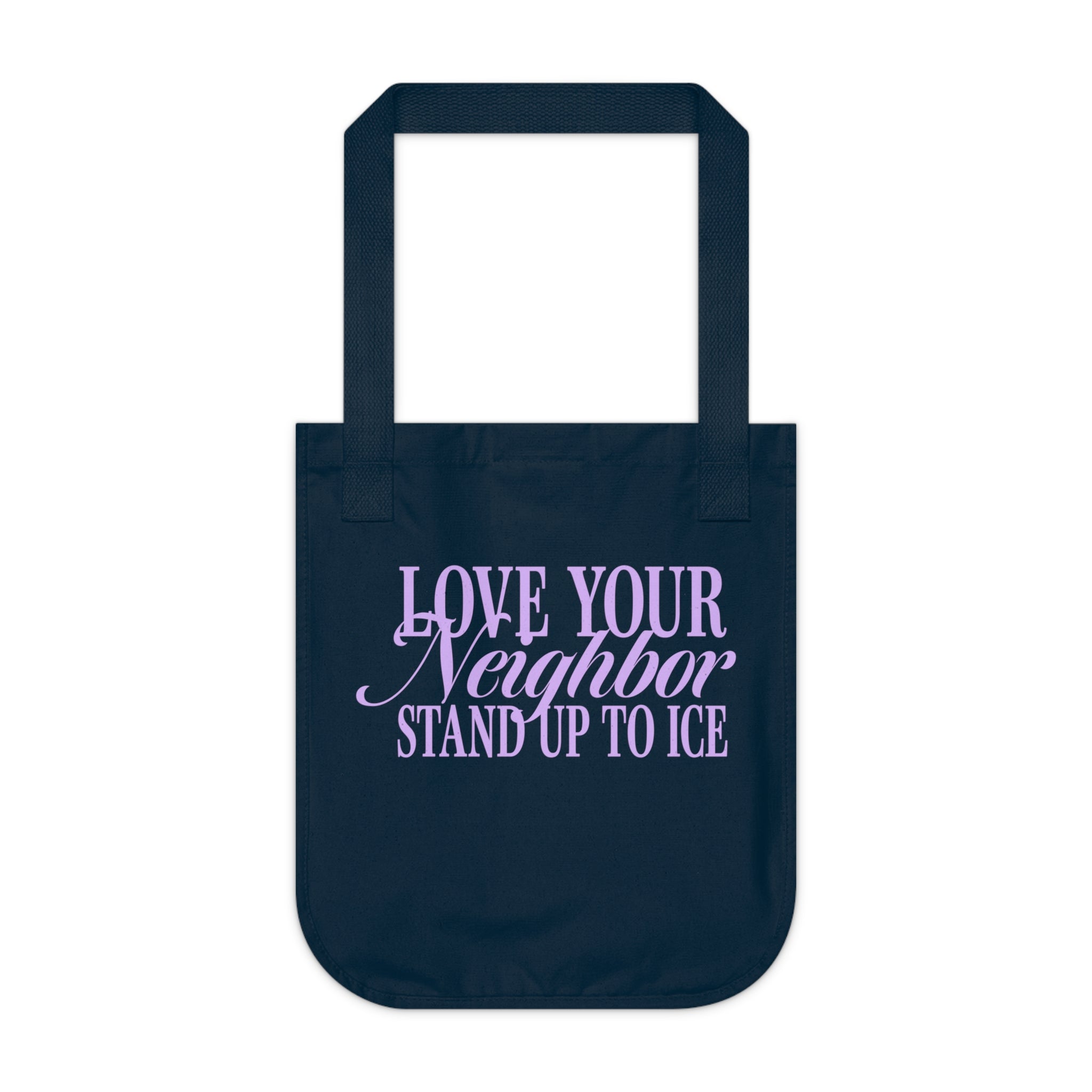Love Your Neighbor, Stand Up to ICE Tote Bag