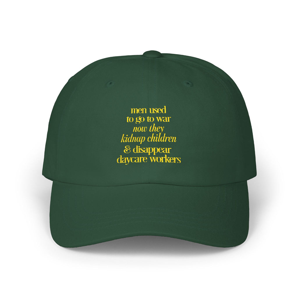 Men Used to Go to War - Embroidered Dad Hat